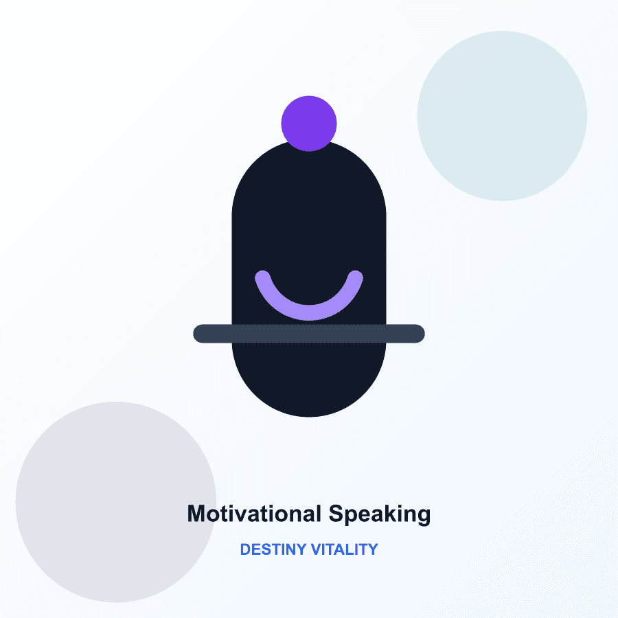 Motivational Speaking | Destiny Vitality